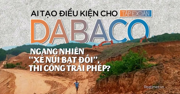 Kim Bôi (Hòa Bình): Tập đoàn Dabaco ngang nhiên “xẻ núi bạt đồi” thi công trái phép.