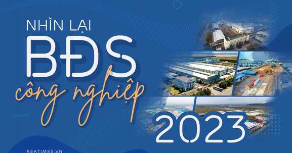 Ngược dòng thị trường, bất động sản công nghiệp “sống khoẻ” trong năm 2023