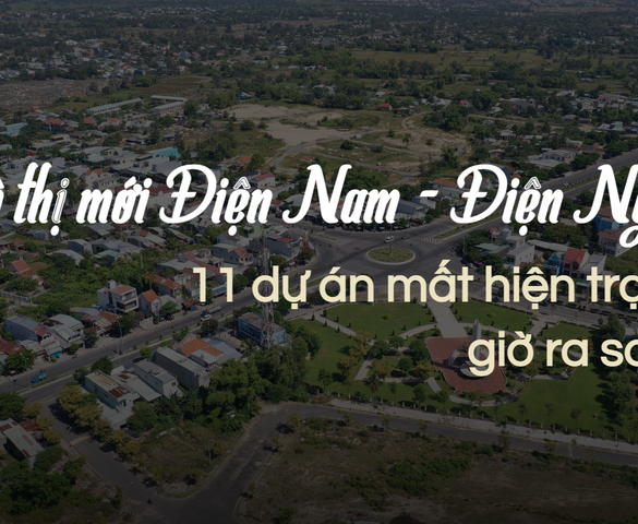 Quảng Nam: 11 dự án mất hiện trạng từng bị thanh tra giờ ra sao?