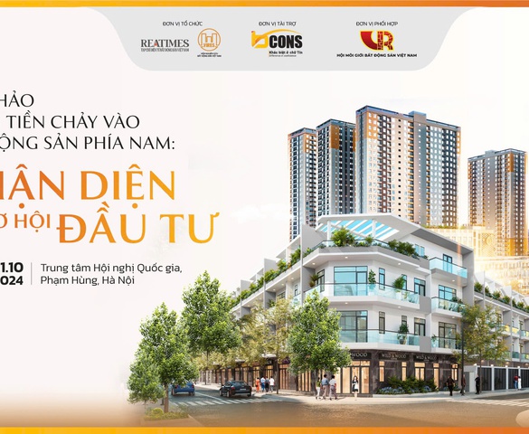 Ngày mai diễn ra Hội thảo “Dòng tiền chảy vào bất động sản phía Nam: Nhận diện cơ hội đầu tư”