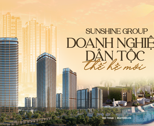 Sunshine Group - Từ tái cấu trúc đến đột phá tăng trưởng: Mô hình “giá trị thực” trong chu kỳ mới