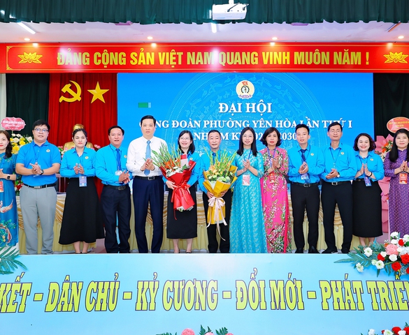Đại hội Công đoàn phường Yên Hoà lần thứ I, nhiệm kỳ 2025 - 2030