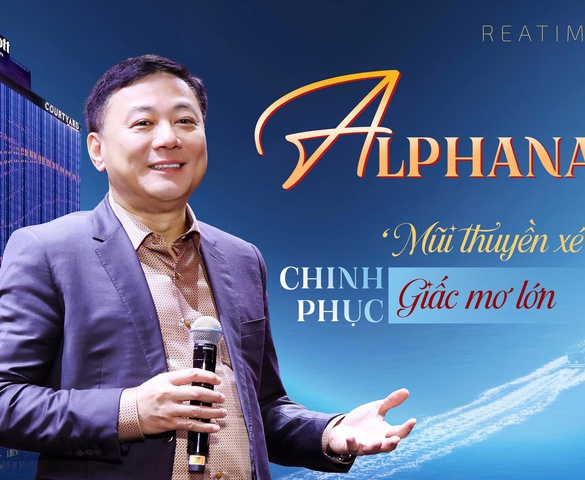 Alphanam: "Mũi thuyền xé sóng" chinh phục giấc mơ lớn