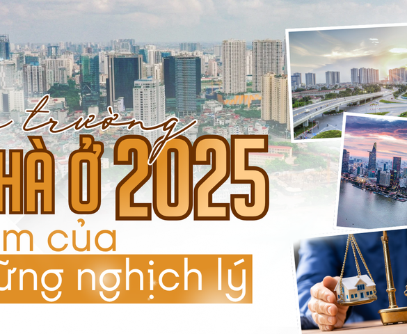 Toàn cảnh thị trường BĐS 2025 - Bài 4: Giải mã những nghịch lý của phân khúc nhà ở