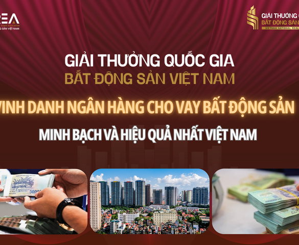 Ngân hàng cho vay bất động sản: Trụ cột giữ nhịp tăng trưởng, nuôi dưỡng sức sống thị trường bất động sản
