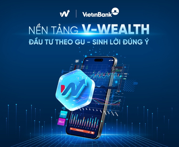 VietinBank ra mắt V-Wealth – Nền tảng đầu tư toàn diện theo xu hướng "One App - All Wealth"