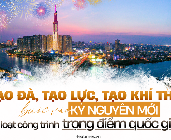 Khí thế mới từ những công trình mới: Đất nước rộn ràng bước vào giai đoạn bứt phá