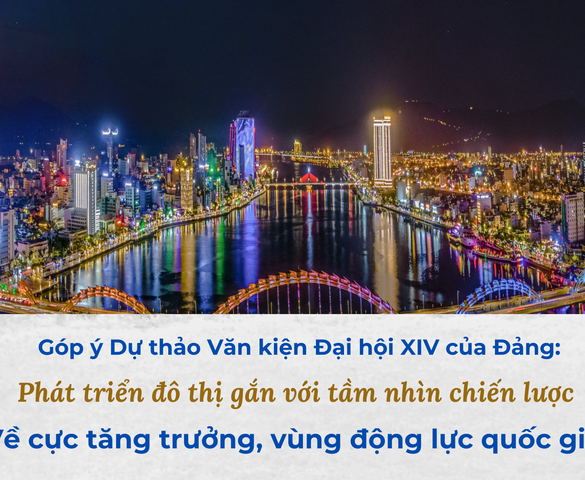 Kiến tạo cực tăng trưởng mới, phát triển chuỗi đô thị, vùng động lực quốc gia và khai thác bền vững nguồn lực đất đai