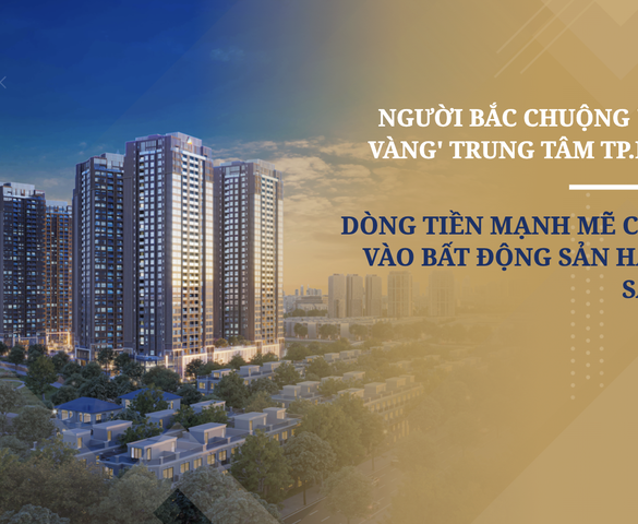 Người Bắc chuộng 'đất vàng' trung tâm TP.HCM, dòng tiền mạnh mẽ chảy vào bất động sản hạng sang