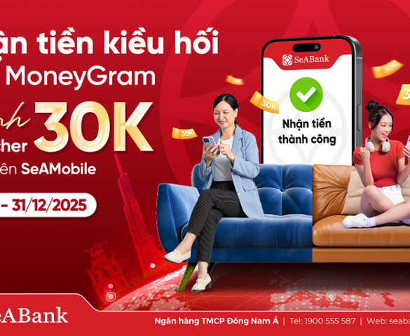 SeABank đồng hành cùng MoneyGram thúc đẩy dòng kiều hối về Việt Nam