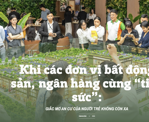 Khi các đơn vị bất động sản, ngân hàng cùng 'tiếp sức': Giấc mơ an cư của người trẻ không còn xa