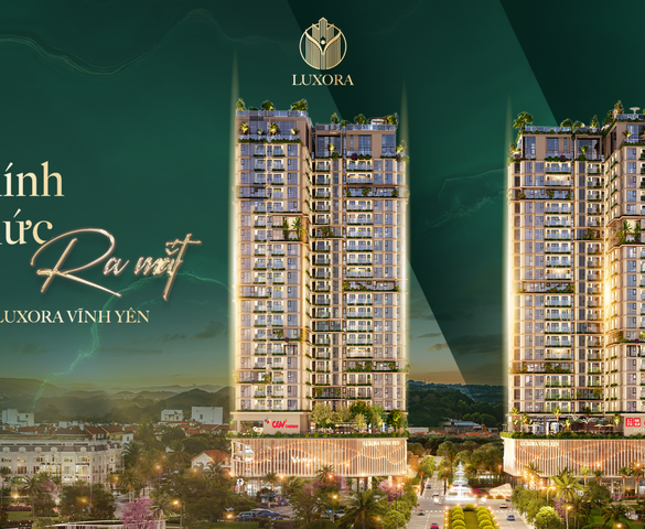 Ra mắt dự án Luxora Vĩnh Yên - Đánh thức kỳ quan bên hồ Đầm Vạc