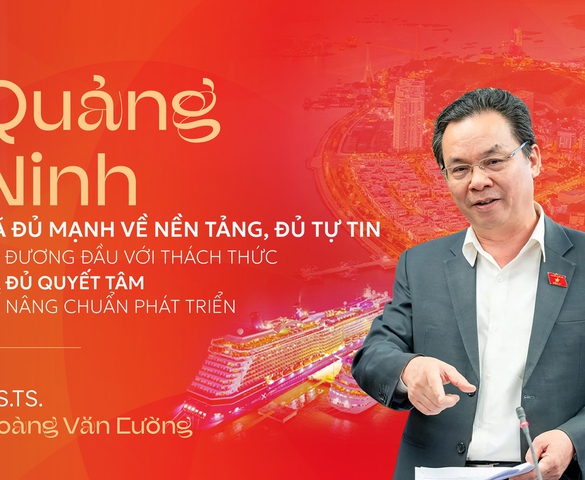 Quảng Ninh: Khát vọng lớn mở biên độ cho những bước nhảy vọt