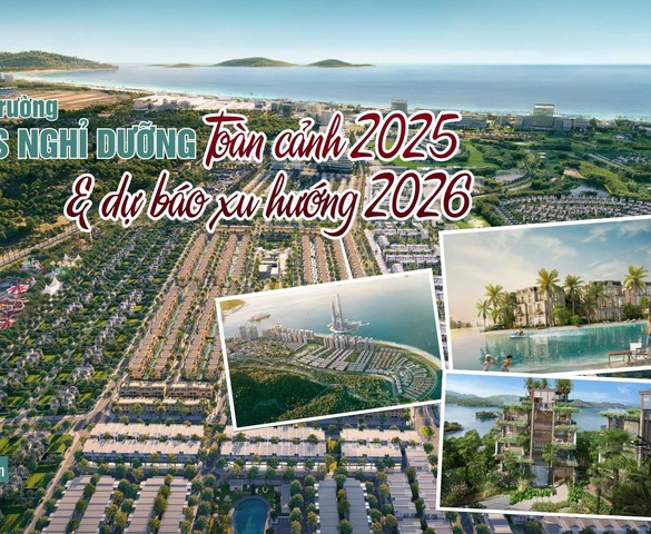 Toàn cảnh chuyển động thị trường bất động sản nghỉ dưỡng 2025 và những cơn "sóng ngầm" đang chờ bứt phá