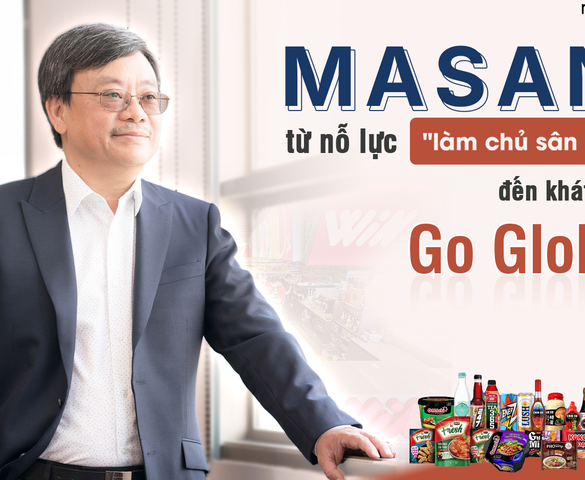 Masan - Hành trình xoay trục ngành bán lẻ, phụng sự người tiêu dùng