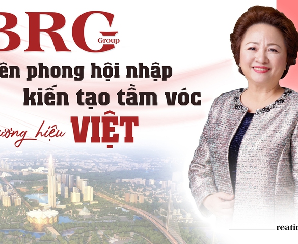 Tập đoàn BRG - Khát vọng Việt và tầm nhìn toàn cầu