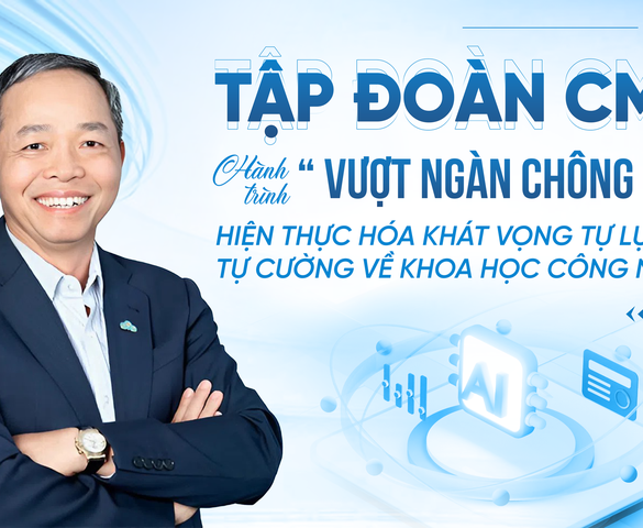 Tập đoàn Công nghệ CMC và những nỗ lực bền bỉ khẳng định năng lực công nghệ Việt