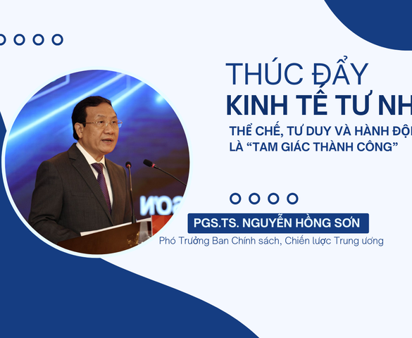 Thúc đẩy kinh tế tư nhân: Thể chế, tư duy và hành động là "tam giác thành công"