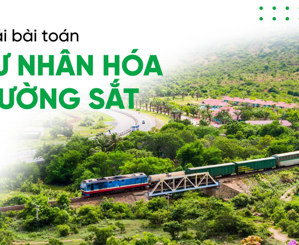 Giải bài toán tư nhân hóa đường sắt: Mở cửa, nhưng làm sao vẫn giữ quyền kiểm soát?