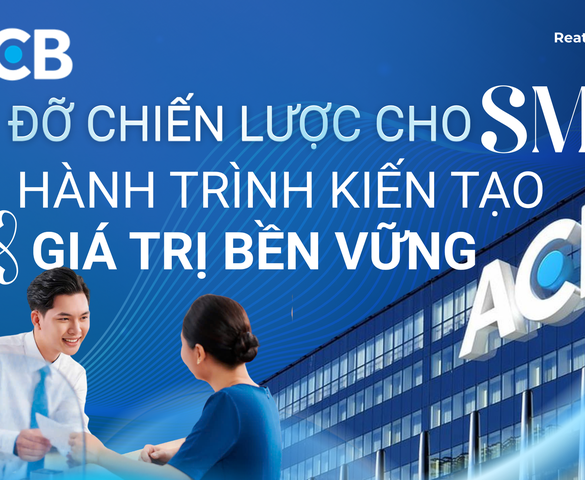 ACB và triết lý "đồng hành", kiến tạo giá trị đích thực của phát triển bền vững