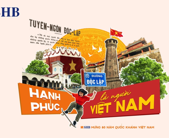 SHB khơi dậy tinh thần "Hạnh phúc là người Việt Nam" dịp kỷ niệm 80 năm ngày Quốc khánh 02/9
