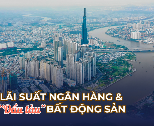 Bài 2: Kịch bản lãi suất tăng - Khi "đòn bẩy" thành gánh nặng, bất động sản đối mặt cú sốc