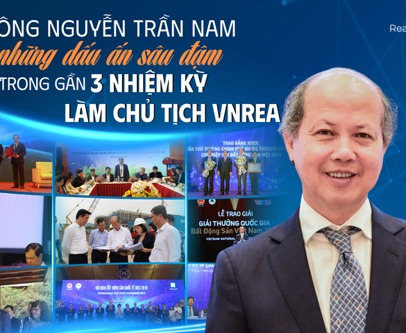 Ông Nguyễn Trần Nam và những dấu ấn sâu đậm trên cương vị Chủ tịch VNREA
