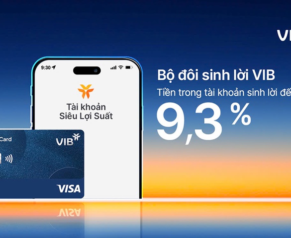 Bộ đôi Sinh Lời VIB - Giải pháp tài chính tối ưu dòng tiền đến 9,3%