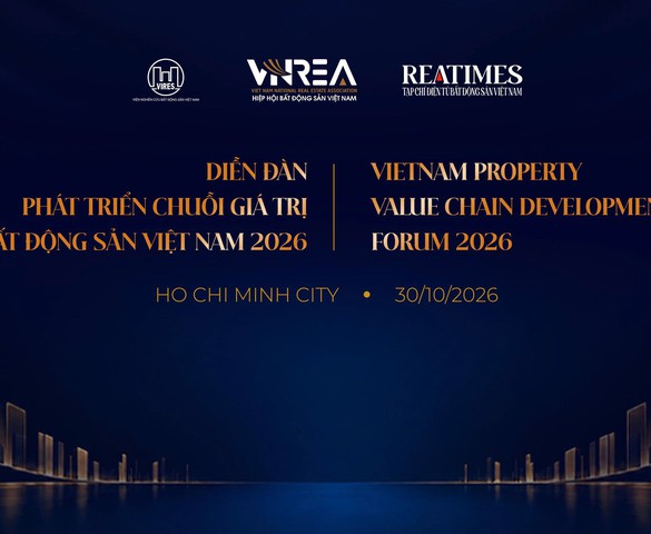 Sắp diễn ra Diễn đàn Phát triển Chuỗi giá trị Bất động sản Việt Nam năm 2026: Dịch chuyển giá trị