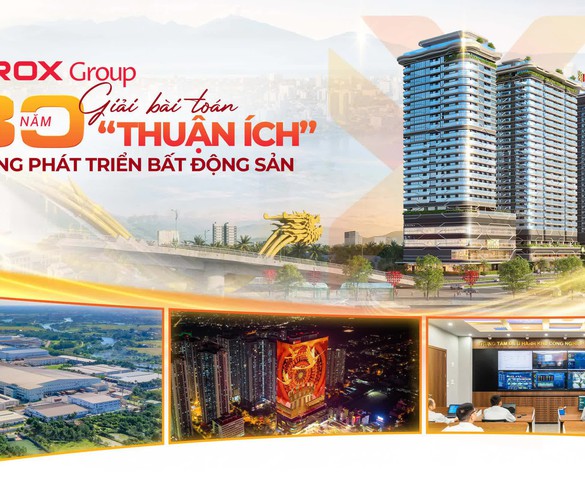 ROX Group và 30 năm giải bài toán “thuận ích” trong phát triển bất động sản