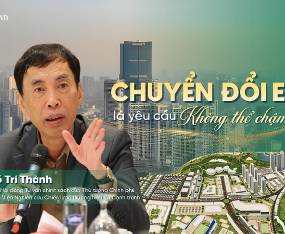 TS. Võ Trí Thành: Chuyển đổi xanh là “mệnh lệnh kép” của Việt Nam