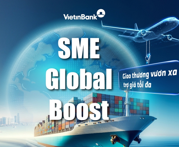VietinBank tung ưu đãi lớn dành cho doanh nghiệp xuất nhập khẩu vừa và nhỏ