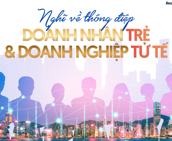 Nghĩ về thông điệp Doanh nhân trẻ và Doanh nghiệp tử tế