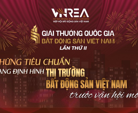 Thấy gì từ hệ thống tiêu chí của Giải thưởng Quốc gia Bất động sản Việt Nam lần thứ II?