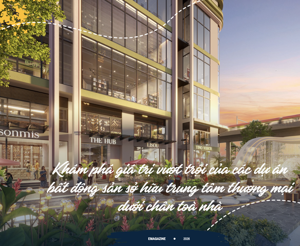 Khám phá giá trị vượt trội của các dự án bất động sản sở hữu trung tâm thương mại dưới chân toà nhà