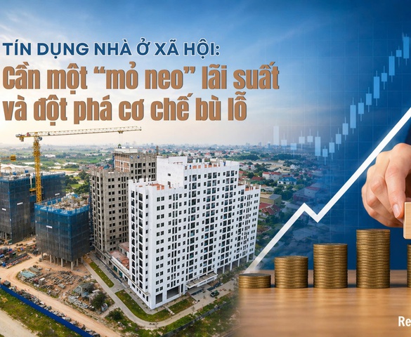Tín dụng nhà ở xã hội: Cần một "mỏ neo" lãi suất và đột phá cơ chế bù lỗ