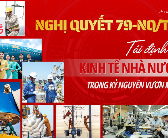 Nghị quyết 79-NQ/TW: Tái định vị kinh tế nhà nước trong kỷ nguyên vươn mình