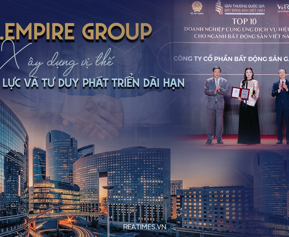 G.Empire Group: Kiên định với năng lực thực chất trên hành trình nâng chuẩn dịch vụ bất động sản