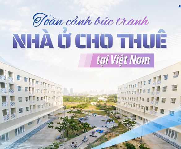 Nhà ở cho thuê: "Mảnh ghép" còn thiếu của chiến lược an sinh và phát triển đô thị