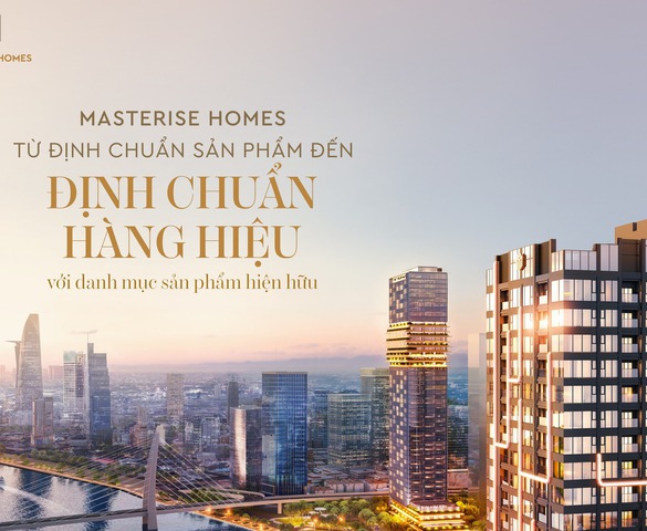 Masterise Homes: ‘Định chuẩn hàng hiệu’, khẳng định tầm vóc doanh nghiệp bất động sản hàng đầu Việt Nam