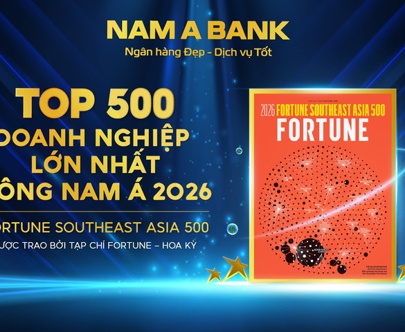 Nam A Bank lần thứ 3 liên tiếp vào Top 500 doanh nghiệp lớn nhất Đông Nam Á