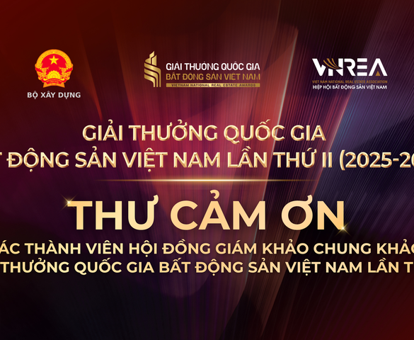 Thư cảm ơn về dấu ấn rất quan trọng của Hội đồng Giám khảo Chung khảo Giải thưởng Quốc gia Bất động sản Việt Nam lần thứ II
