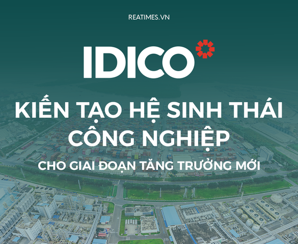 IDICO: Hơn 25 năm đồng hành cùng công nghiệp hóa và dấu mốc Top 10 doanh nghiệp phát triển bất động sản công nghiệp hàng đầu Việt Nam