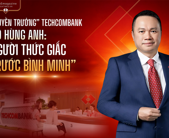 Doanh nhân Hồ Hùng Anh và hành trình "Chuyển đổi ngành tài chính, nâng tầm giá trị sống" cùng Techcombank