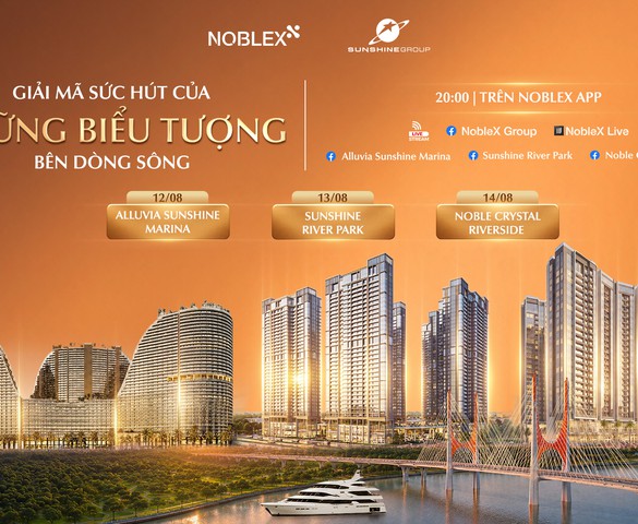 Ba “tọa độ vàng” bên sông của Sunshine Group lên sóng livestream tối 12 - 14/8, cùng quà tặng lên tới 500 triệu đồng