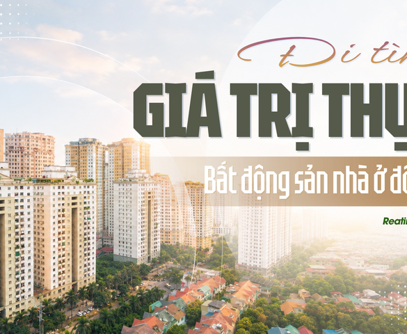Đi tìm "giá trị thực" cho bất động sản nhà ở đô thị