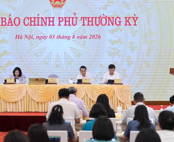 Họp báo Chính phủ thường kỳ tháng 7/2026: Các chỉ số cơ bản về phát triển KTXH đều tăng