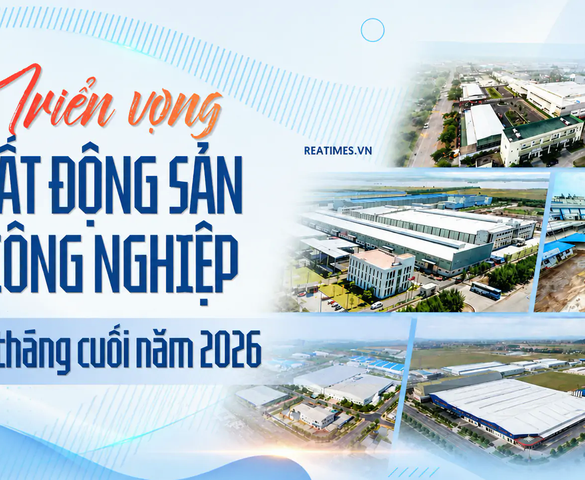 Bất động sản công nghiệp 6 tháng cuối năm 2026: Nhiều động lực cộng hưởng, triển vọng bứt phá rõ nét