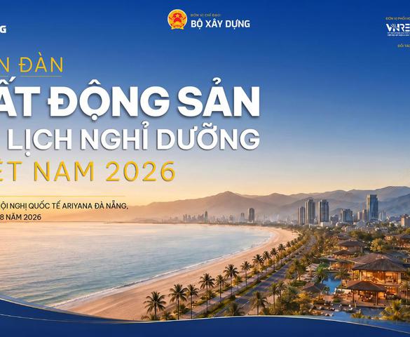 Báo Xây dựng tổ chức Diễn đàn “Bất động sản Du lịch nghỉ dưỡng Việt Nam 2026”