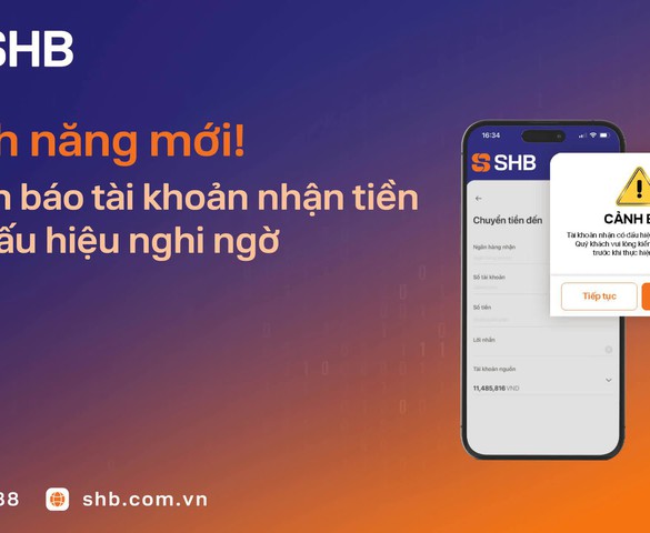 SHB mở rộng tính năng cảnh báo tài khoản nhận tiền có dấu hiệu nghi ngờ gian lận, lừa đảo